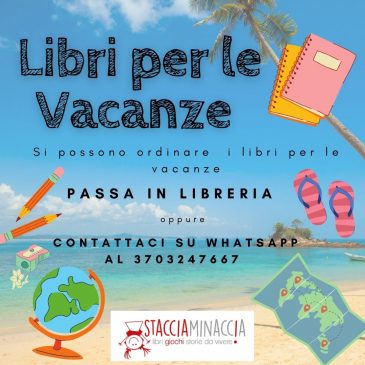 Potete ordinare presso la libreria i LIBRI per le VACANZE